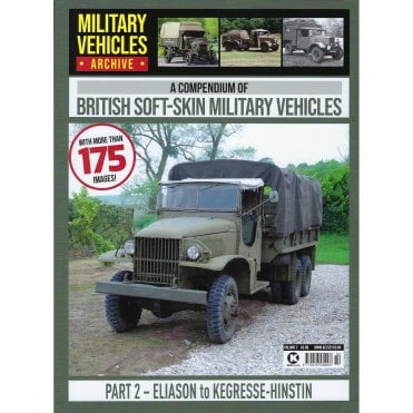 Military Vehicle Archive 2: A Compendium of British Soft-Skin Military Vehicles
