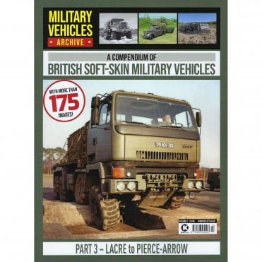 Military Vehicle Archive 3: A Compendium of British Soft-Skin Military Vehicles