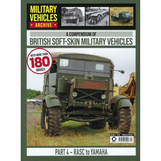 Military Vehicle Archive 4: A Compendium of British Soft-Skin Military Vehicles