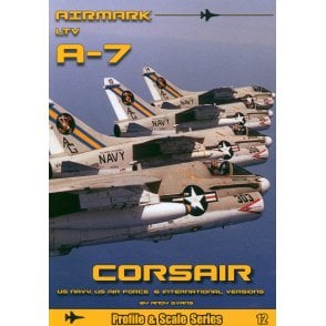 Modellers Reference Guide 12: LTV A-7 Corsair