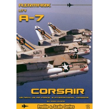 Modellers Reference Guide 12: LTV A-7 Corsair