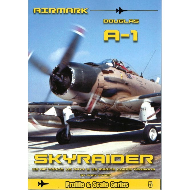 Modellers Reference Guide 5: Douglas A-1 Skyraider