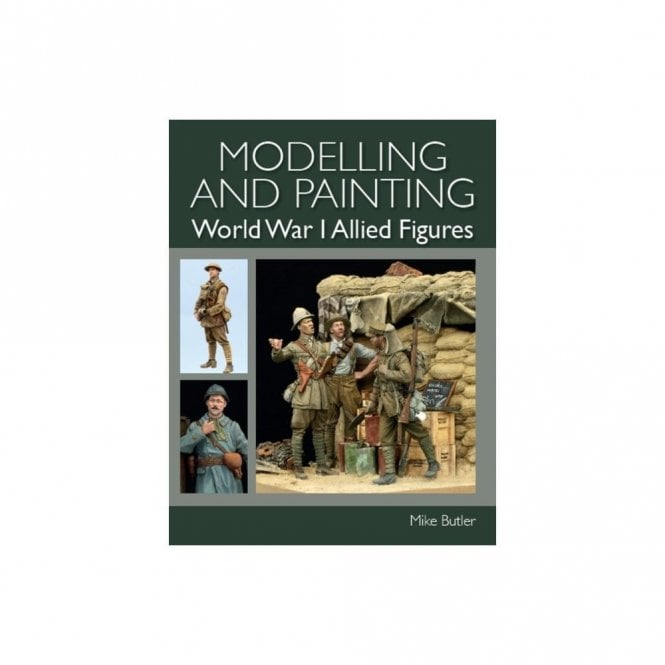 Modelling and Painting World War I Allied Figures