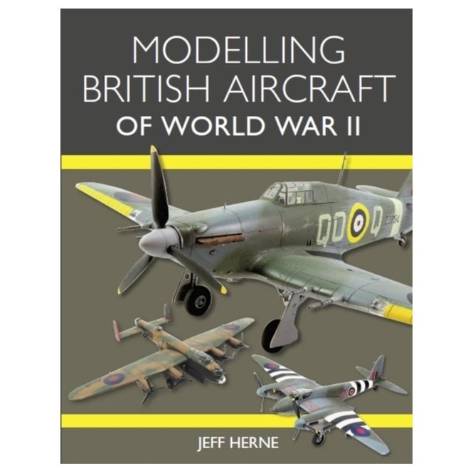 Modelling British Aircraft of World War II