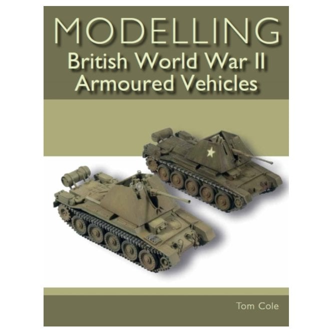 Modelling British World War II Armoured Vehicles