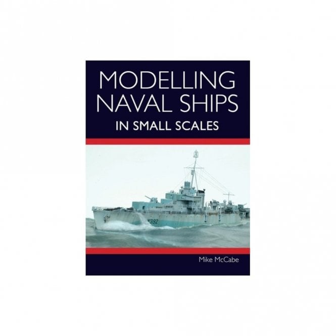 Modelling Naval Ships in Small Scale