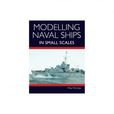 Modelling Naval Ships in Small Scale