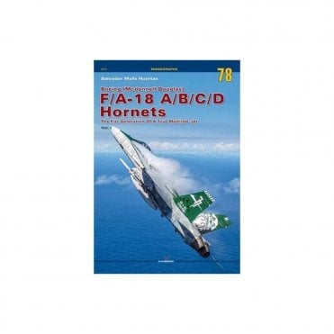 Monographs 3078 Boeing-McDonnell Douglas F/A-18 A/B/C/D Hornets The First Generation of a True Multirole Jet Vol.1