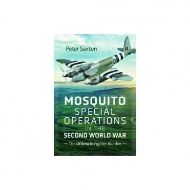 Mosquito Special Operations in the Second World War