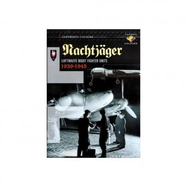 Nachtjager: Luftwaffe Night Fighter Units 1939-45