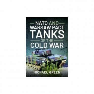 NATO and Warsaw Pact Tanks of the Cold War