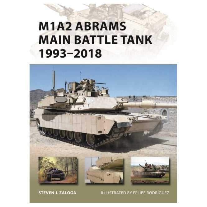 New Vanguard 268: M1A2 Abrams Main Battle Tank 1993-2018