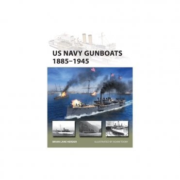 New Vanguard 293: US Navy Gunboats 1885-1945