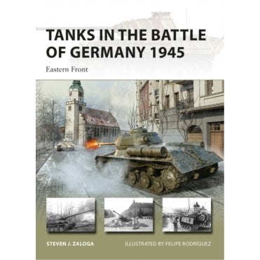 New Vanguard 312: Tanks in the Battle of Germany 1945 - Eastern Front