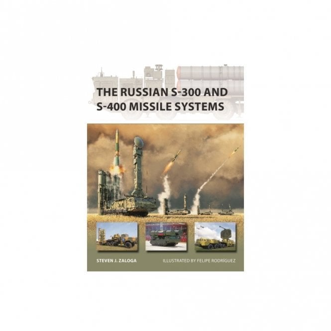 New Vanguard 315: The Russian S-300 and S-400 Missile Systems