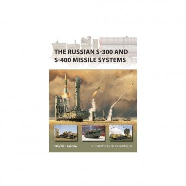 New Vanguard 315: The Russian S-300 and S-400 Missile Systems