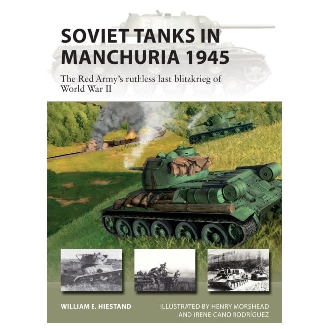 New Vanguard 316: Soviet Tanks in Manchuria 1945