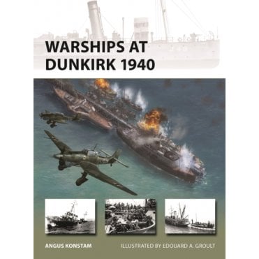 New Vanguard 349: Warships at Dunkirk 1940