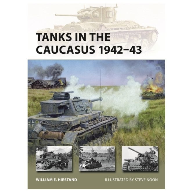New Vanguard 351: Tanks in the Caucasus 1942–43