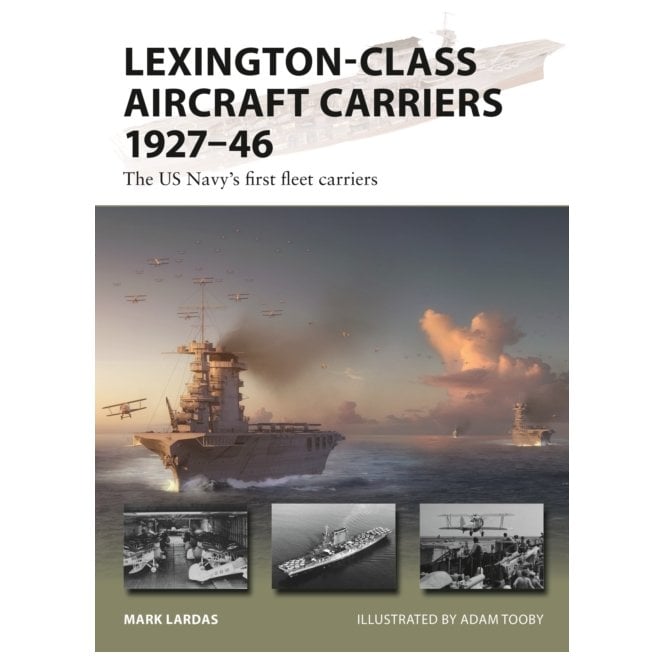 New Vanguard 352: Lexington-Class Aircraft Carriers 1927–46