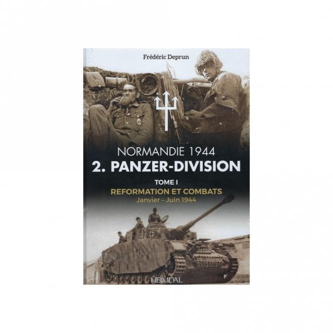 Normandie 1944: 2.Panzerdivision En Normandie Tome 1