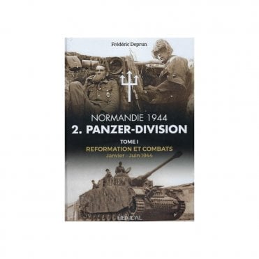 Normandie 1944: 2.Panzerdivision En Normandie Tome 1