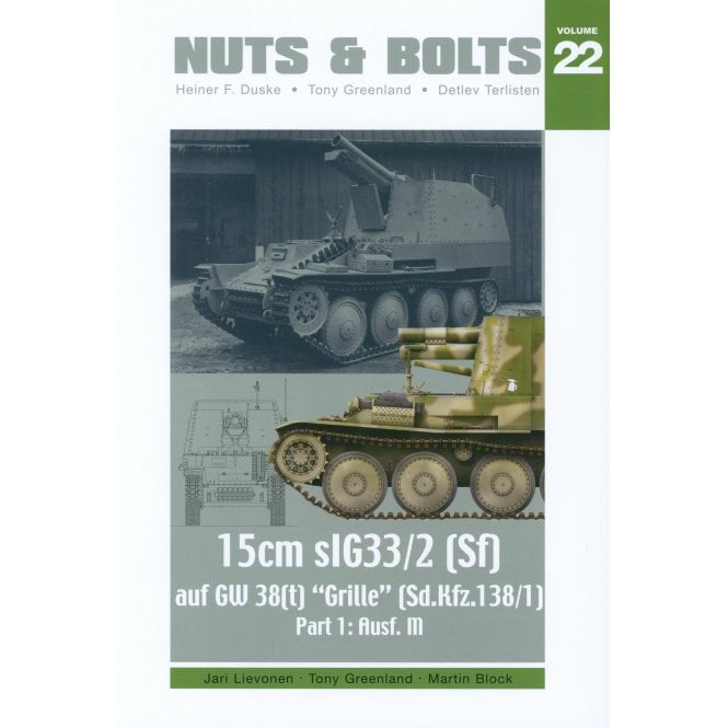 Nuts & Bolts 22 15cm sIG33/2 (Sf) auf GW 38(T) gRILLE (Sd.Kfz.138/1) Part 1 Ausf.M