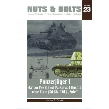 Nuts & Bolts 23 Panzerjager I 4.7cm Pak (t) auf Pz.Kpfw.I Ausf.B ohne Turm (Sd.Kfz.101) Ente