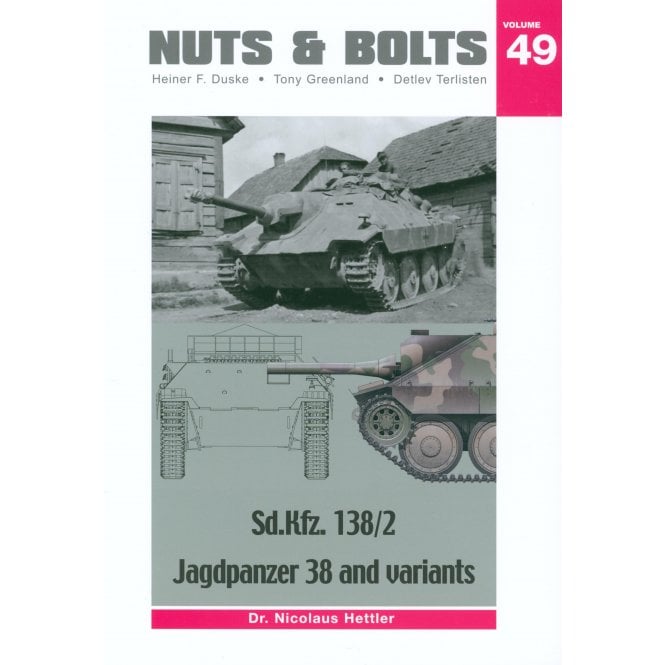 Nuts & Bolts 49 Sd.Kfz. 138/2 Jagdpanzer 38 and Variants 