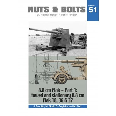 Nuts & Bolts 51 8.8 cm Flak - Prt.1 - Towed and Stationary 8.8 cm Flak 18 36 & 37 