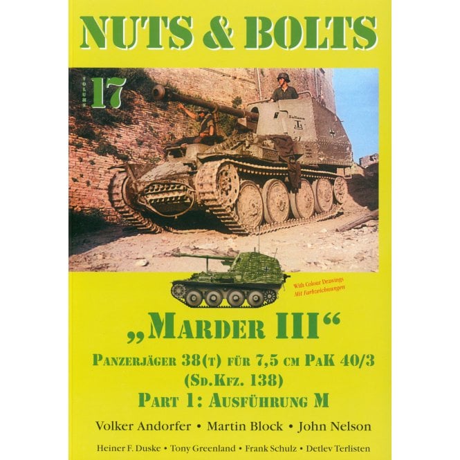 Nuts & Bolts Vol.17: Marder III Panzerjager 38 7.5cm PaK 40/3 - Sd.Kfz. 138