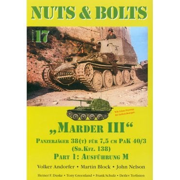 Nuts & Bolts Vol.17: Marder III Panzerjager 38 7.5cm PaK 40/3 - Sd.Kfz. 138