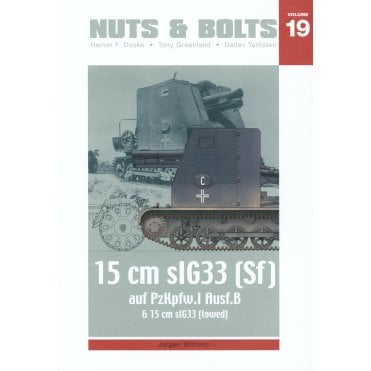 Nuts & Bolts Vol.19: 15cm slG33 (Sf) auf PzKpfw.I Ausf.B