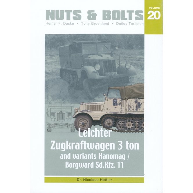 Nuts & Bolts Vol.20 Leichter Zugkreaftwagen 3 ton and variants Hanomag/Borgward Sd.Kfz.11