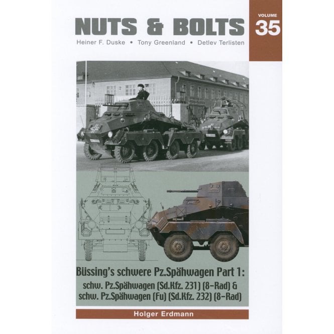 Nuts & Bolts Vol.35: Bussing's Schwere Pz. Spahwagen Part.1