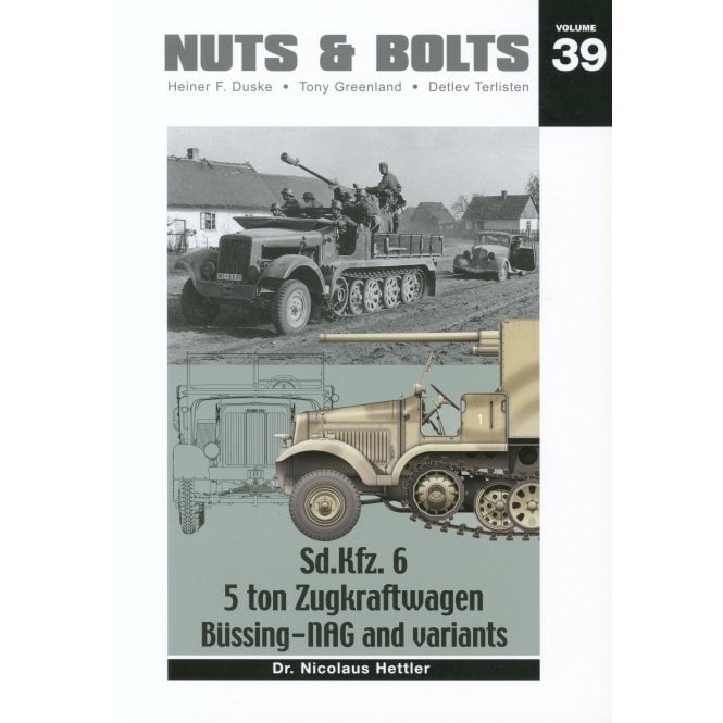 Nuts & Bolts Vol.39 Sd.Kfz. 6 5-ton Zugkraftwagen Bussing NAG and variants
