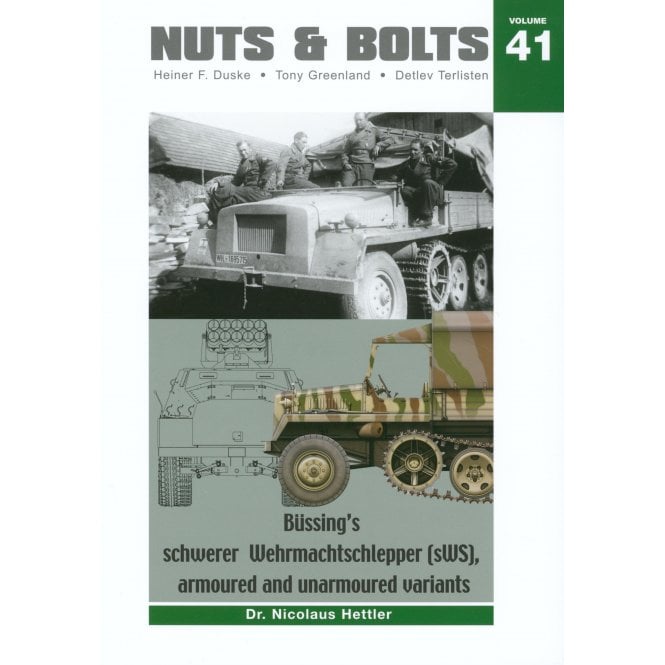 Nuts & Bolts Vol.41 Bussing's Schwerer Wehrmachtschlepper 