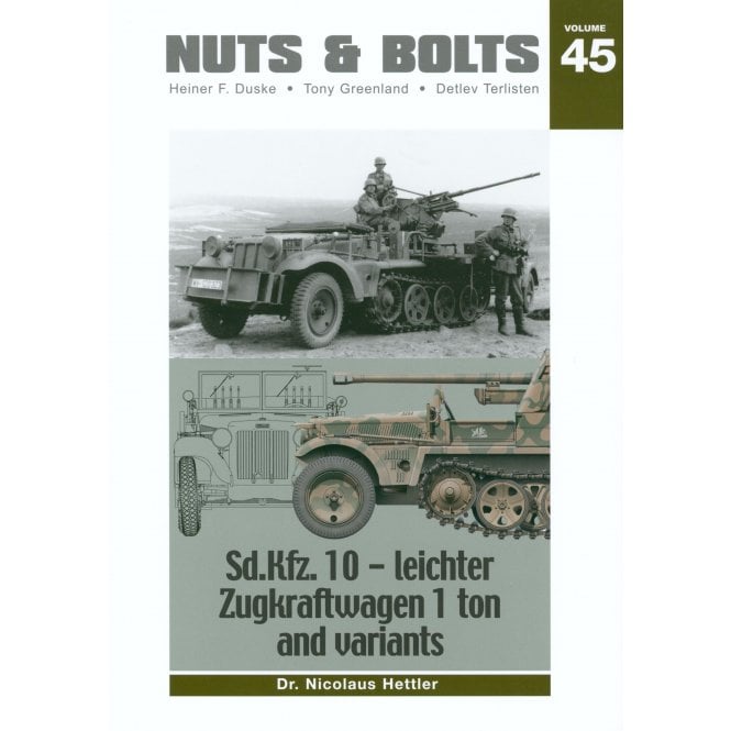 Nuts & Bolts Vol.45 Sd.Kfz. 10 Leichter Zugkraftwagen 1-ton & Variants