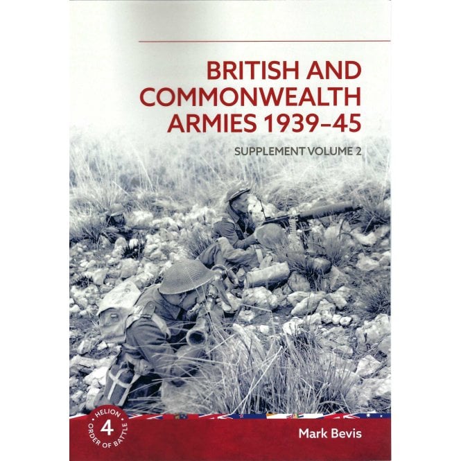 Order of Battle 4: British and Commonwealth Armies 1939-45 Supplement Vol.2