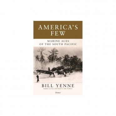 America's Few - Marine Aces of the South Pacific