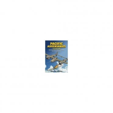 Pacific Adversaries Vol.1: Japanese Army Air Force vs The Allies New Guinea 1942-44