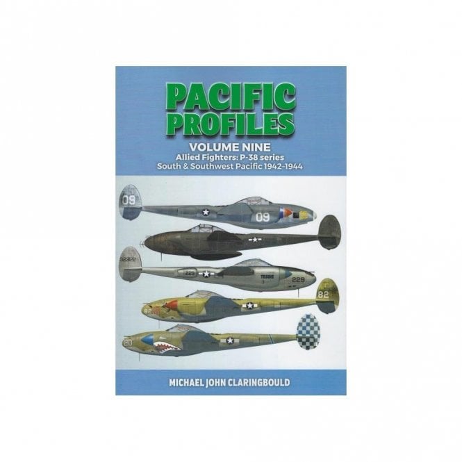Pacific Profiles Vol.9: Allied Fighters - P-38 Series - South & Southwest Pacific 1942-44