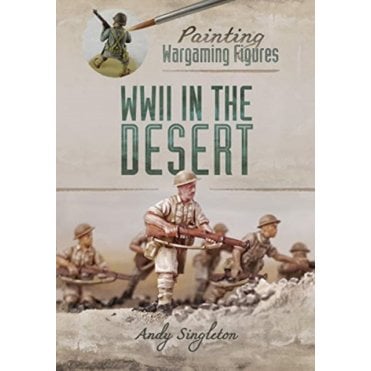 Painting Wargaming Figures: WWII in the Desert