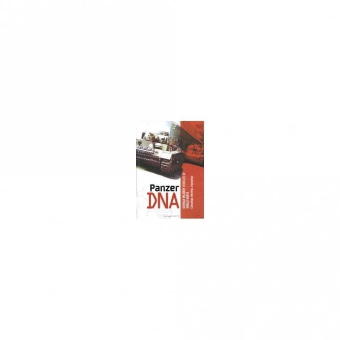 Panzer DNA.German Military Vehicles of WW2 Camouflage, Markings, Organization