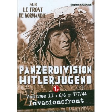 Panzerdivision Hitlerjugend Vol.2 6/6/44 - 7/7/44 Invasionsfront 1.2