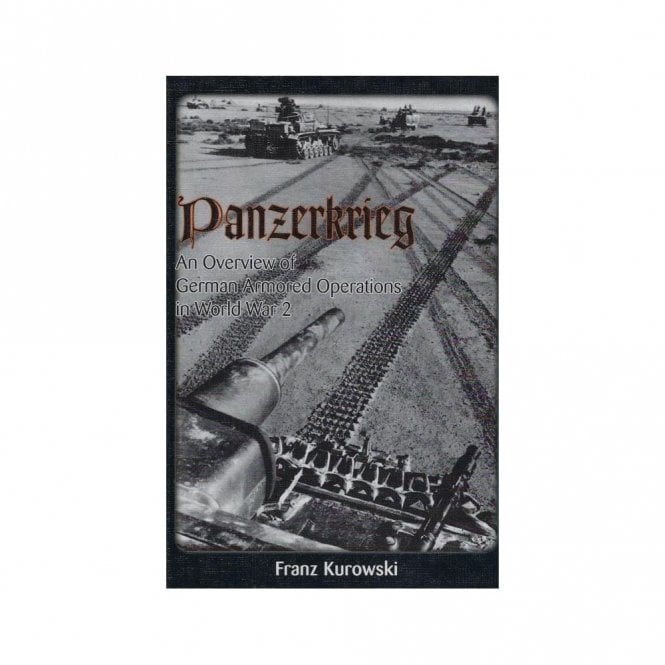 Panzerkrieg: An Overview of German Armored Operations in World War 2