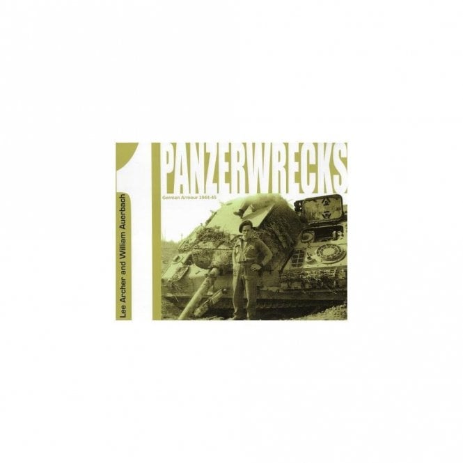 Panzerwrecks 1 German Armour 1944-45