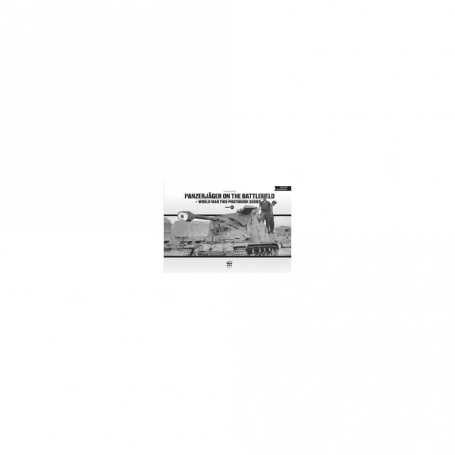 Panzerjager on the Battlefield World War Two Photobook Series Volume 15