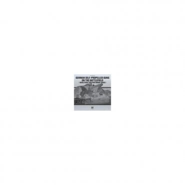 Photobook Series 19: German Self-Propelled Guns on the Battlefield