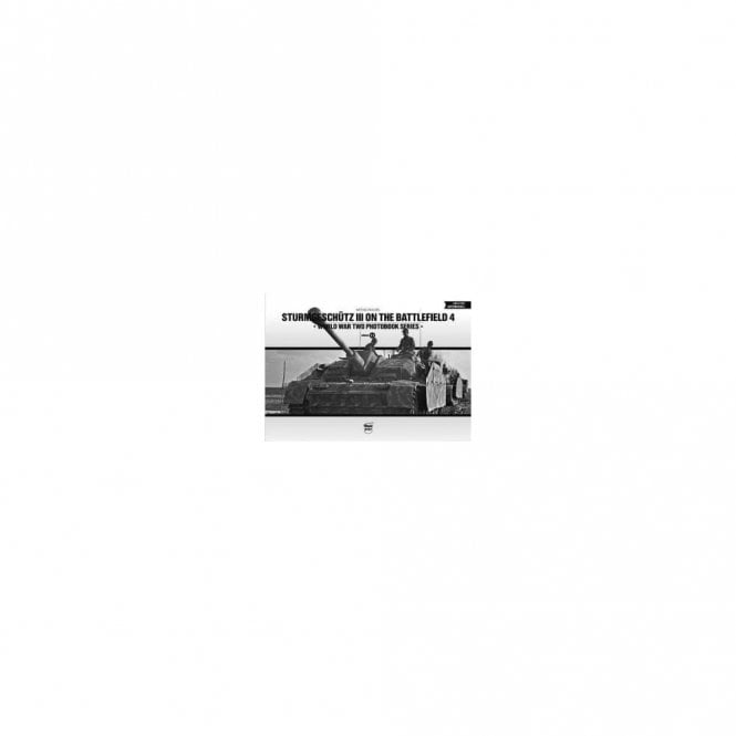 Sturmgeschutz III on the Battlefield 4 World War Two Photobook Series 13